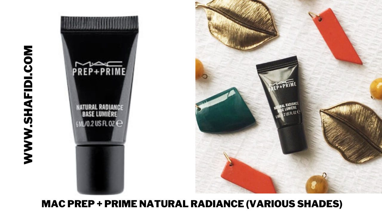 C) MAC PREP + PRIME NATURAL RADIANCE (VARIOUS SHADES)